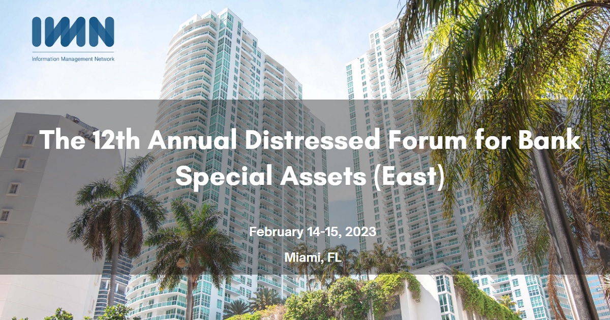 The 12th Annual Distressed Forum for Bank Special Assets (East)